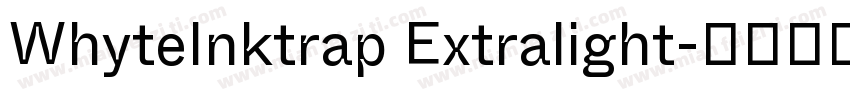 WhyteInktrap Extralight字体转换